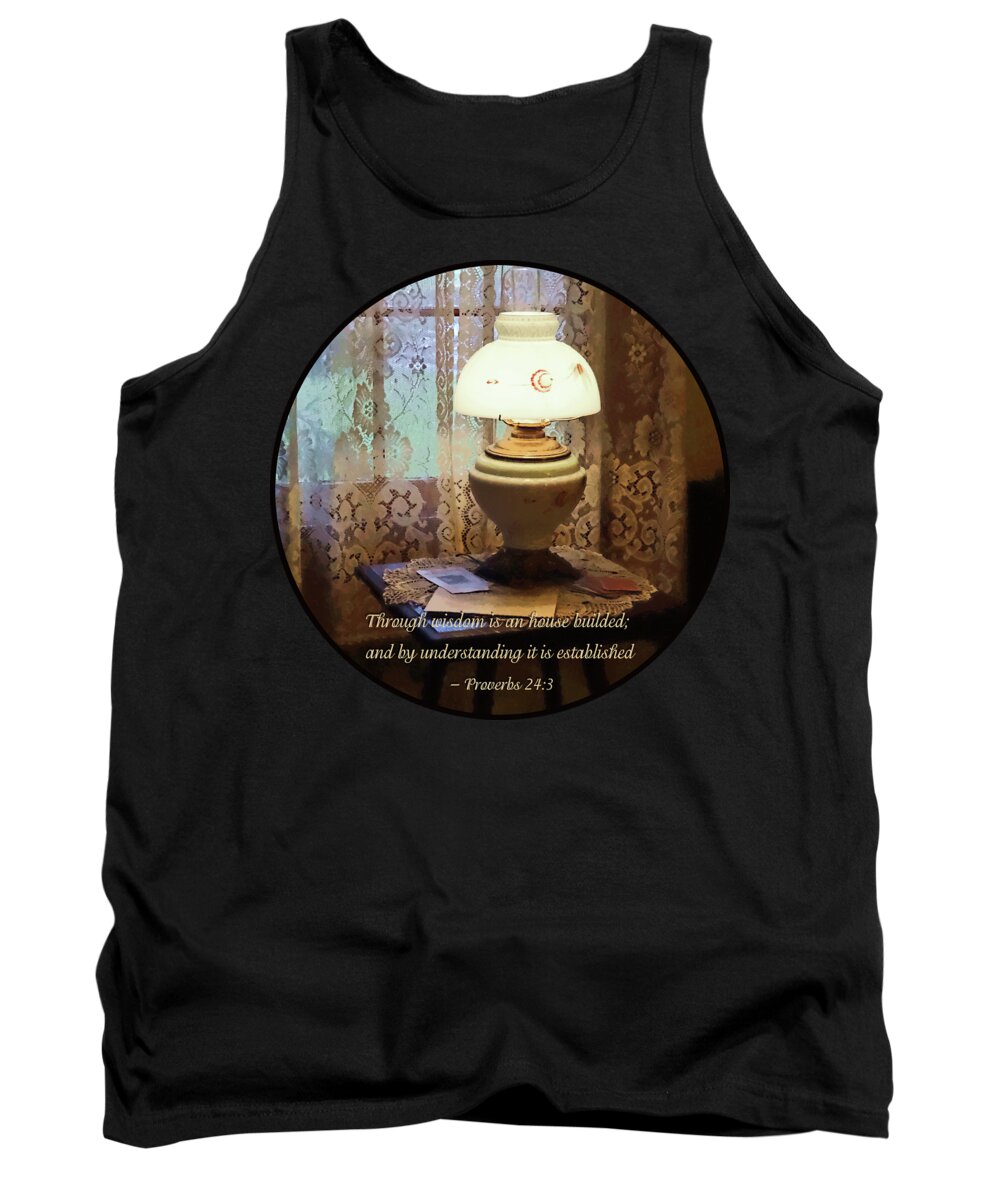 Religious Tank Top featuring the photograph Proverbs 24 3 Through Wisdom Is an House Builded by Susan Savad