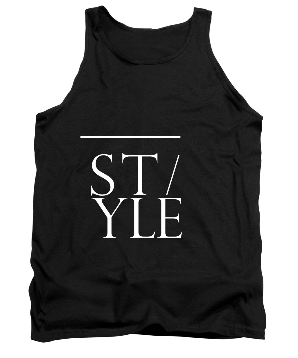 Trend Tank Top featuring the mixed media Style 1 - Minimalist Print - Typography - Quote Poster by Studio Grafiikka