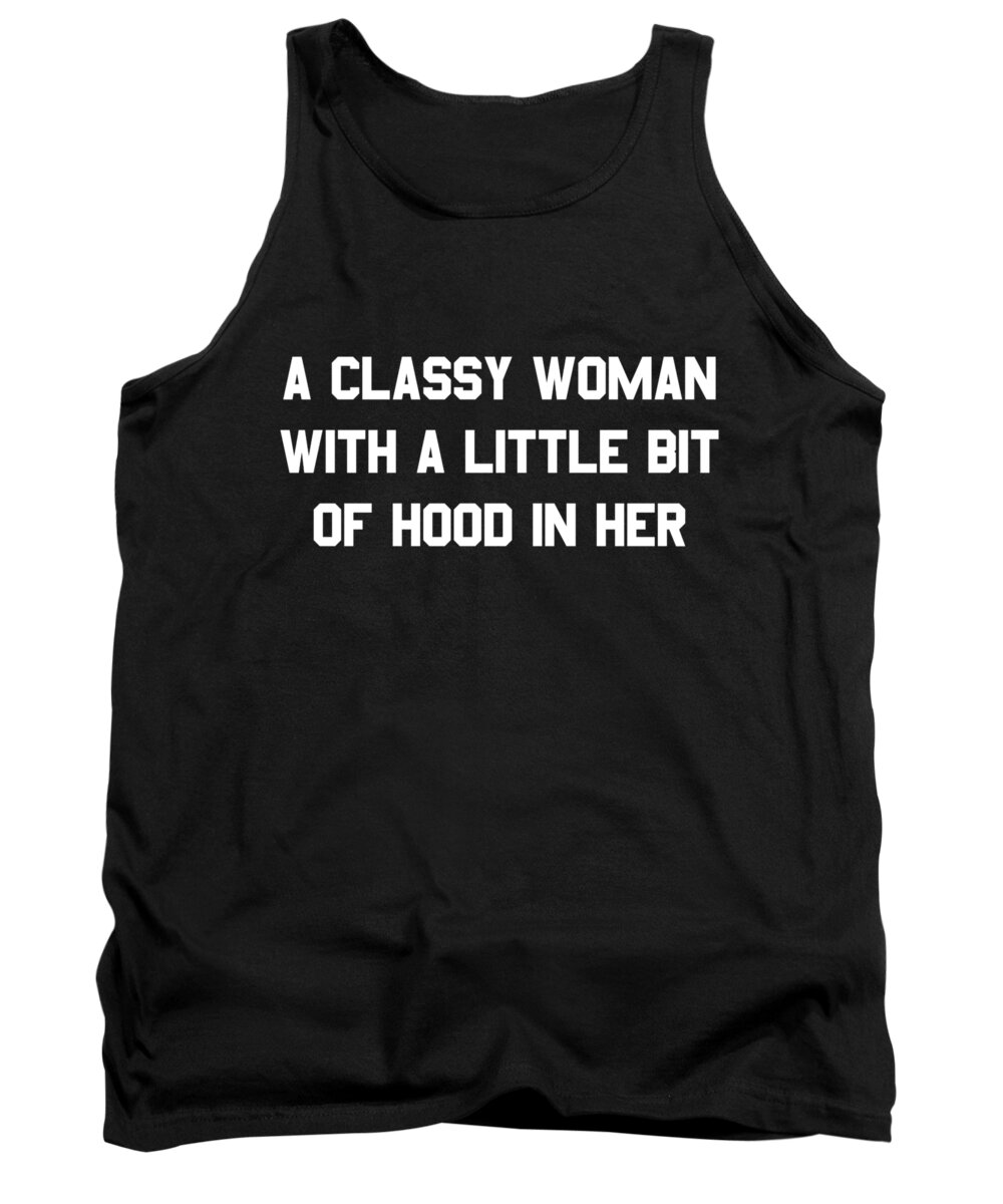 Cool Tank Top featuring the digital art A Classy Woman With A Little Bit Of Hood In Her #1 by Flippin Sweet Gear