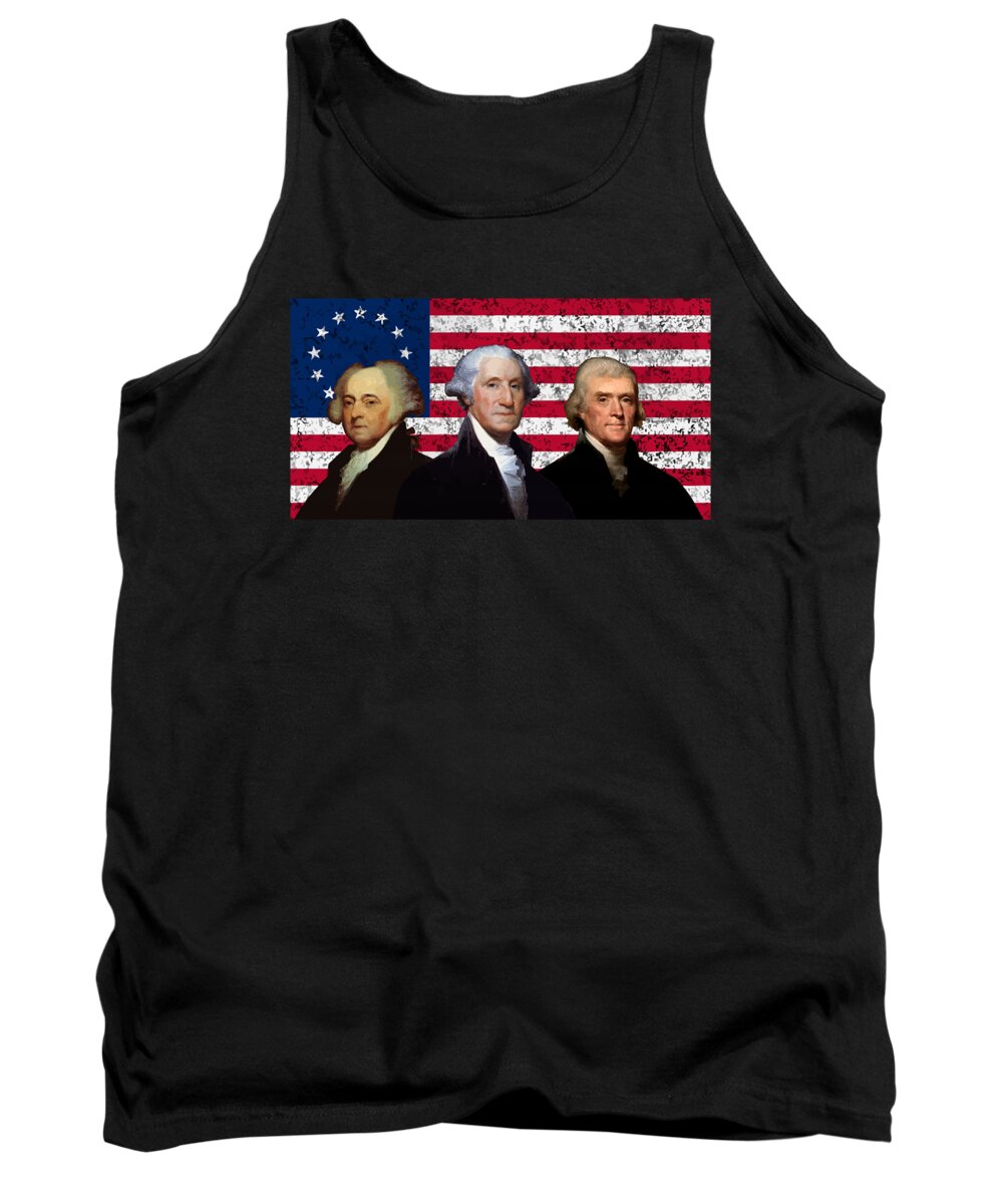 Thomas Jefferson Tank Top featuring the digital art Adams, Washington, and Jefferson - Betsy Ross Flag Graphic by War Is Hell Store