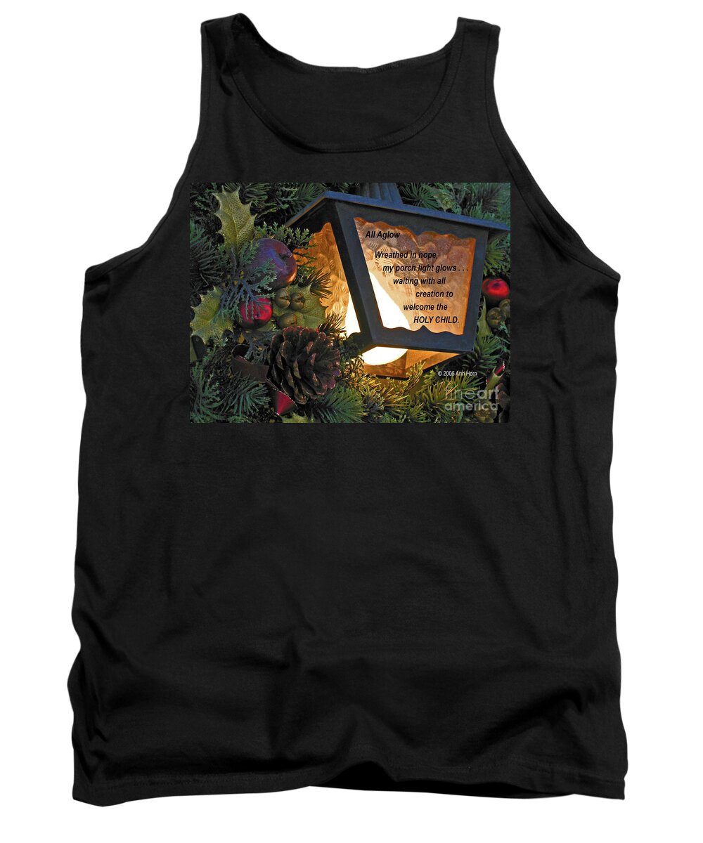 Christmas; Porch Light; Holiday; Wreath; Green; Poem; Illustrated Poetry; Christianity; Christian; Catholic; Nativity; Pine Cones; Bright; Warm; Welcome; Decoration Tank Top featuring the photograph All Aglow by Ann Horn