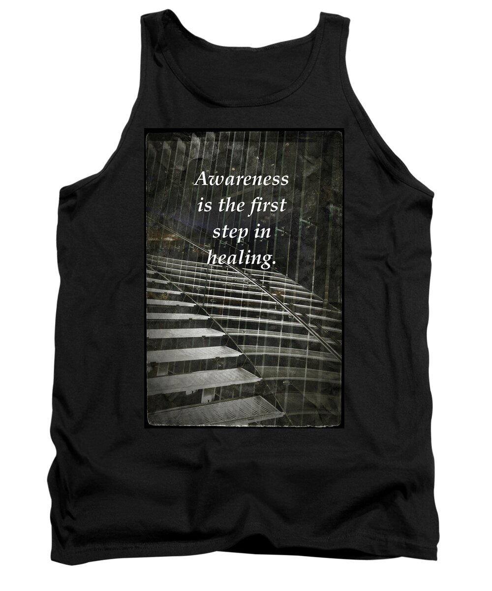 Addiction Recovery Art With Text Tank Top featuring the photograph First Step by Joan Reese