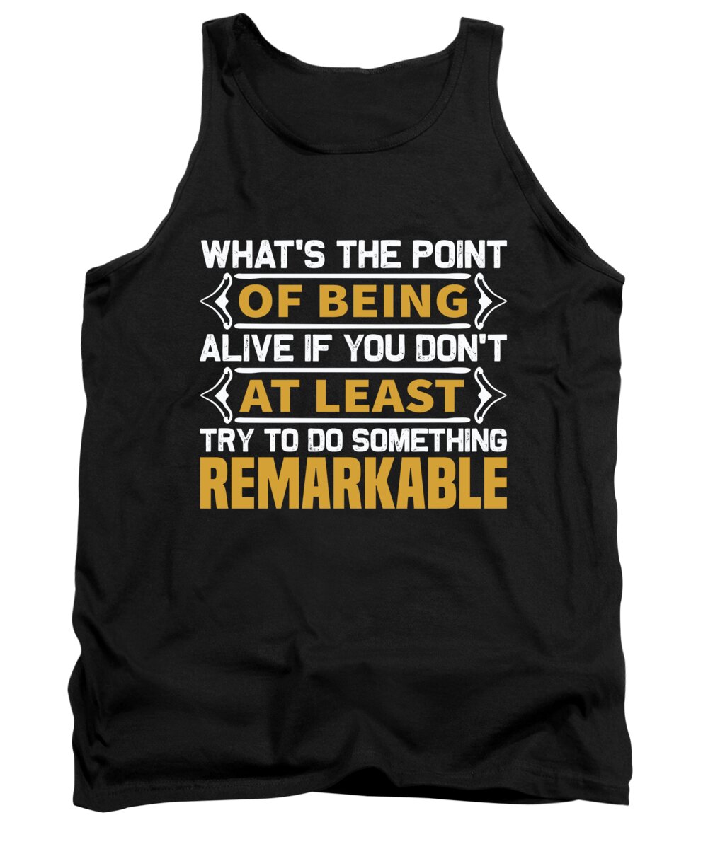 Motiviational Tank Top featuring the digital art Whats the point by Jacob Zelazny