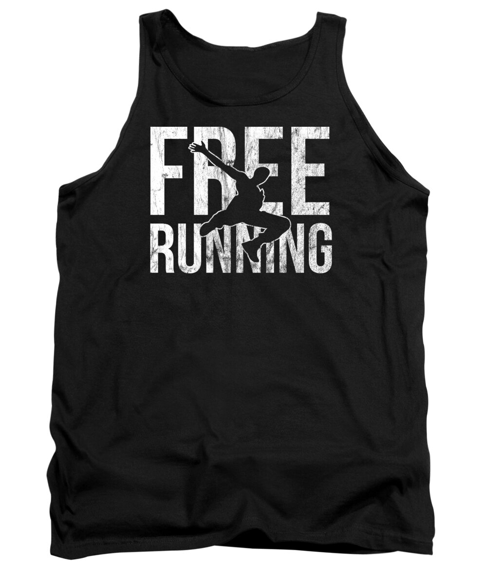 Parkour Free Running Tank Top featuring the digital art Freerunning Extreme Sports Parkour Gift Idea #2 by Haselshirt