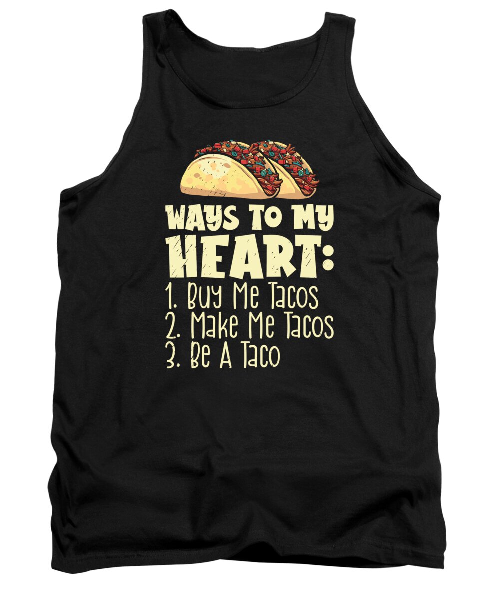 Tacos Tank Top featuring the digital art Ways To My Heart Valentines Day Couples In Love Taco #2 by Toms Tee Store