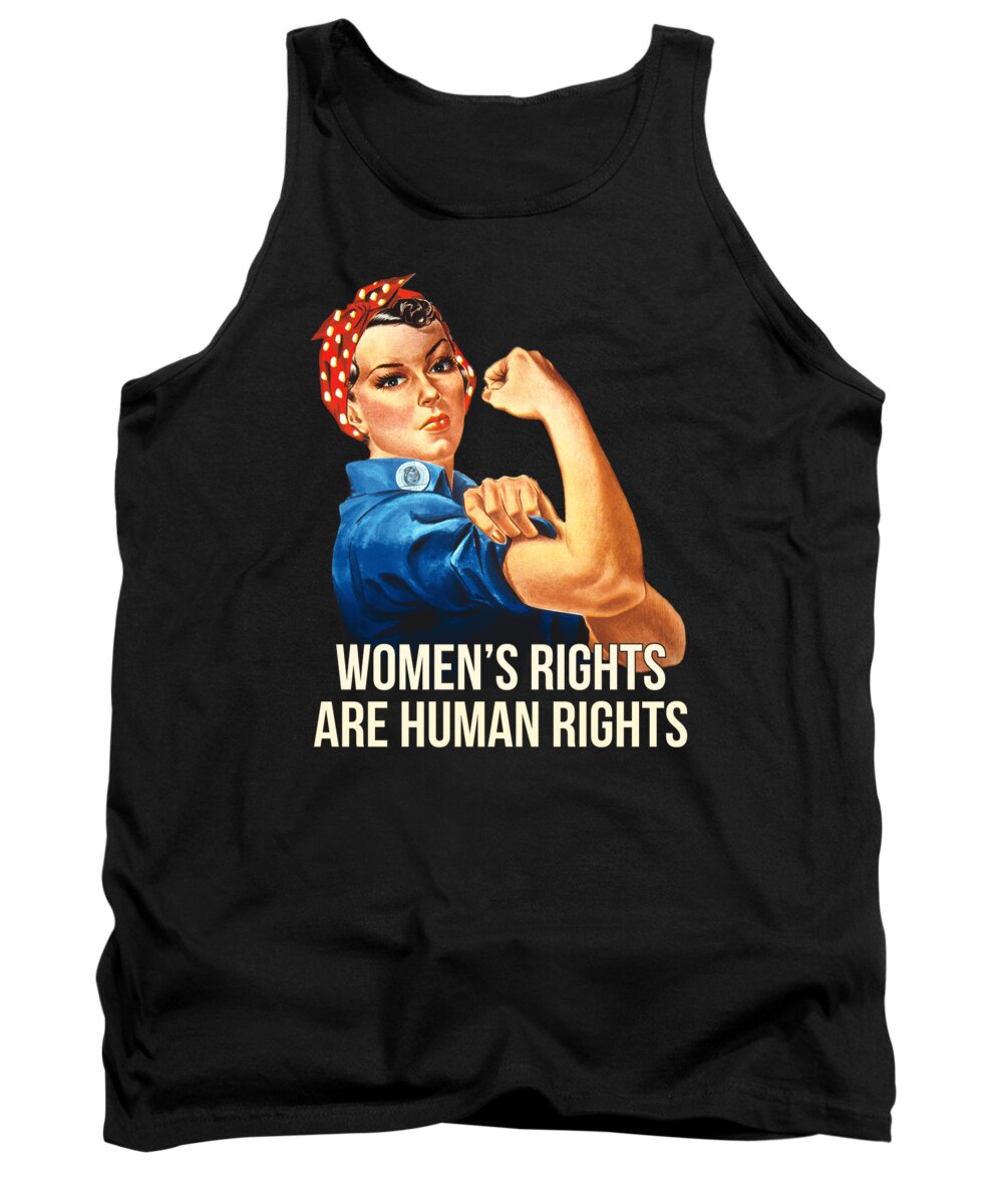 Funny Tank Top featuring the digital art Womens Rights Are Human Rights #2 by Flippin Sweet Gear