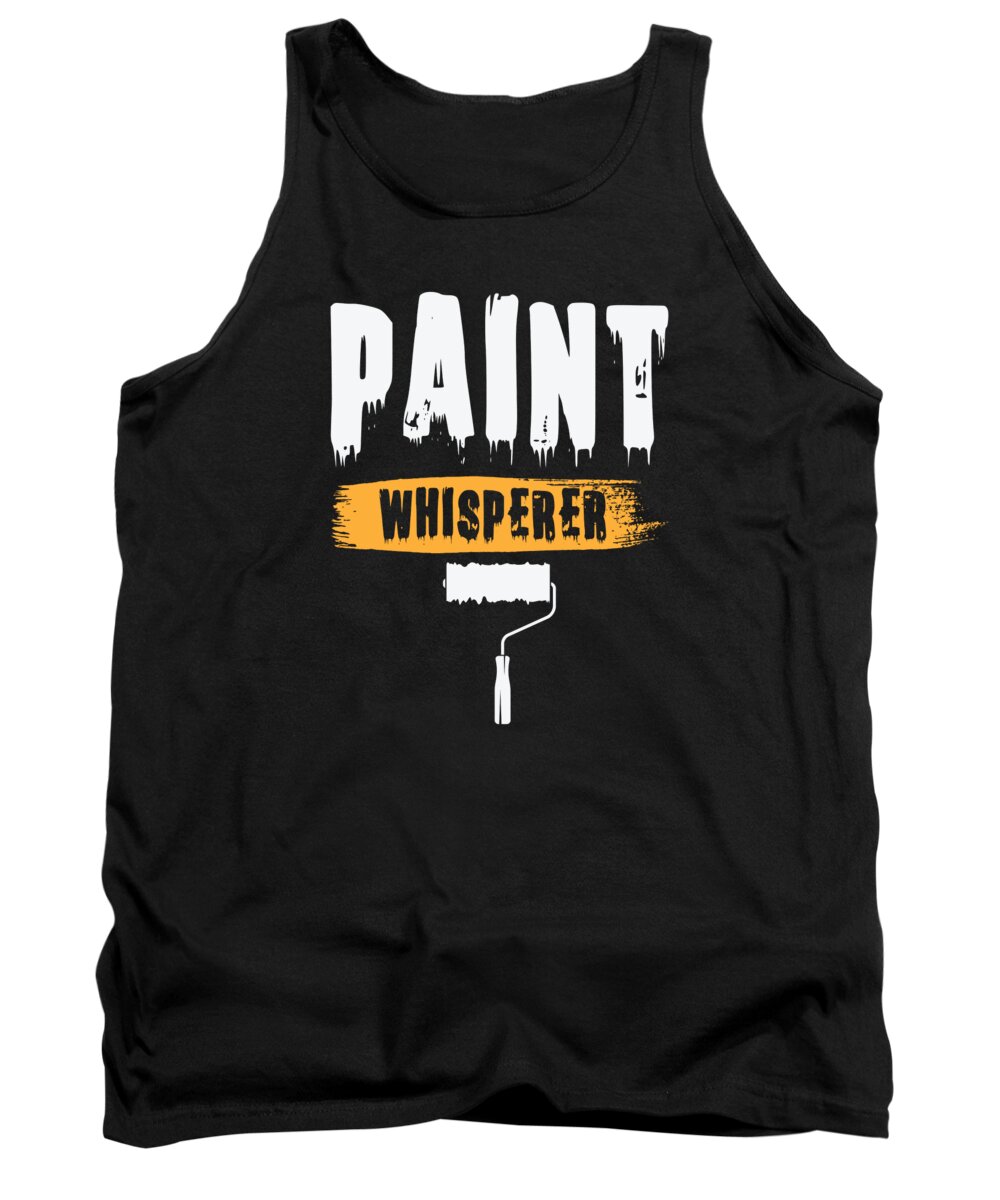 Painter Tank Top featuring the digital art Painter Painting Professional Painter Master Painter #5 by Toms Tee Store