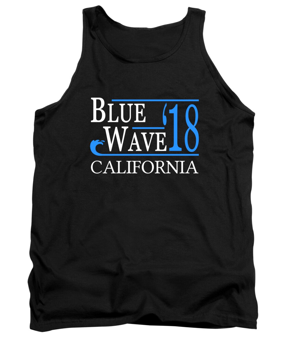Election Tank Top featuring the digital art Blue Wave CALIFORNIA Vote Democrat by Flippin Sweet Gear