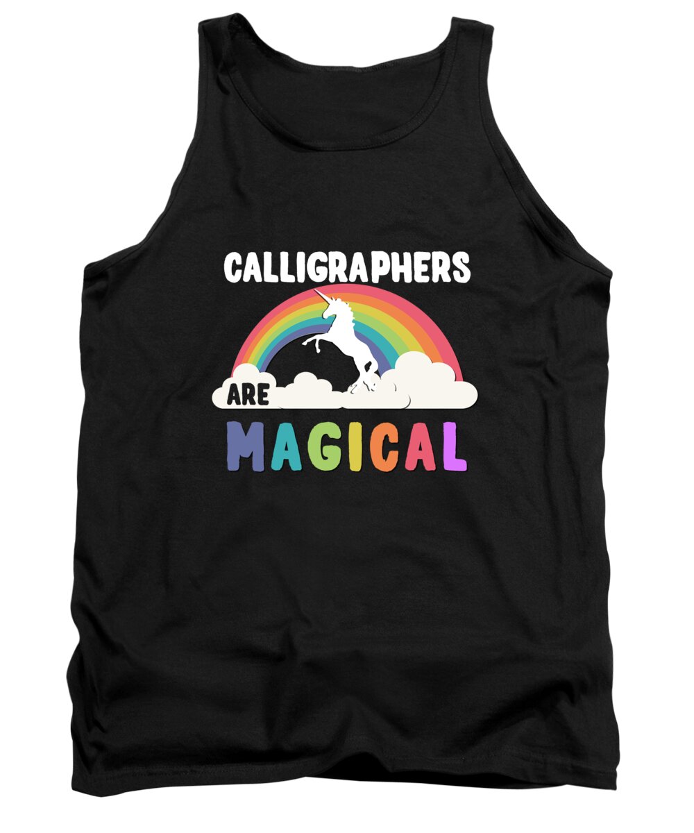 Funny Tank Top featuring the digital art Calligraphers Are Magical by Flippin Sweet Gear