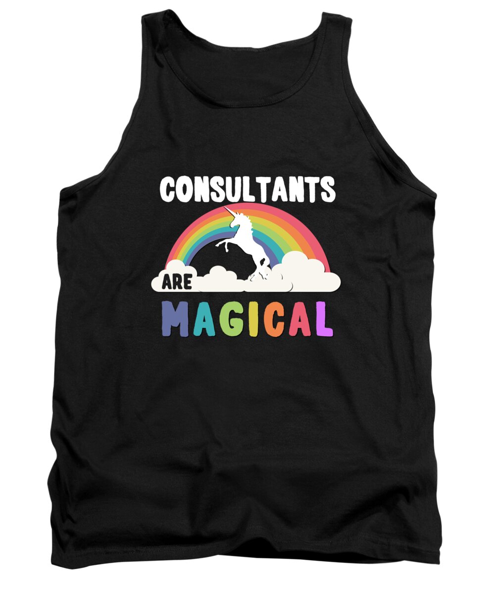 Funny Tank Top featuring the digital art Consultants Are Magical by Flippin Sweet Gear