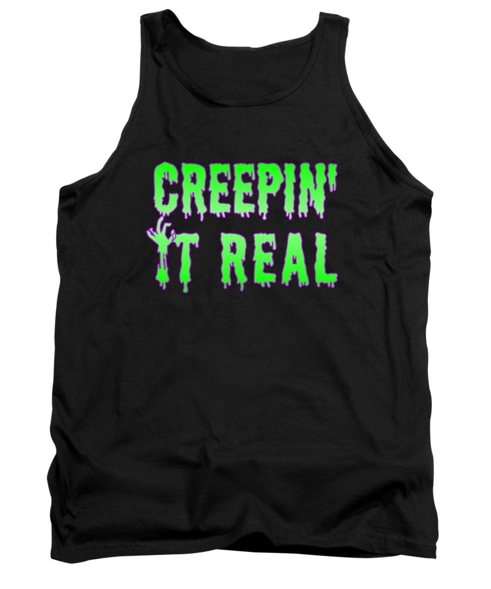 Funny Halloween Tank Top featuring the digital art Creepin It Real Funny Halloween by Flippin Sweet Gear