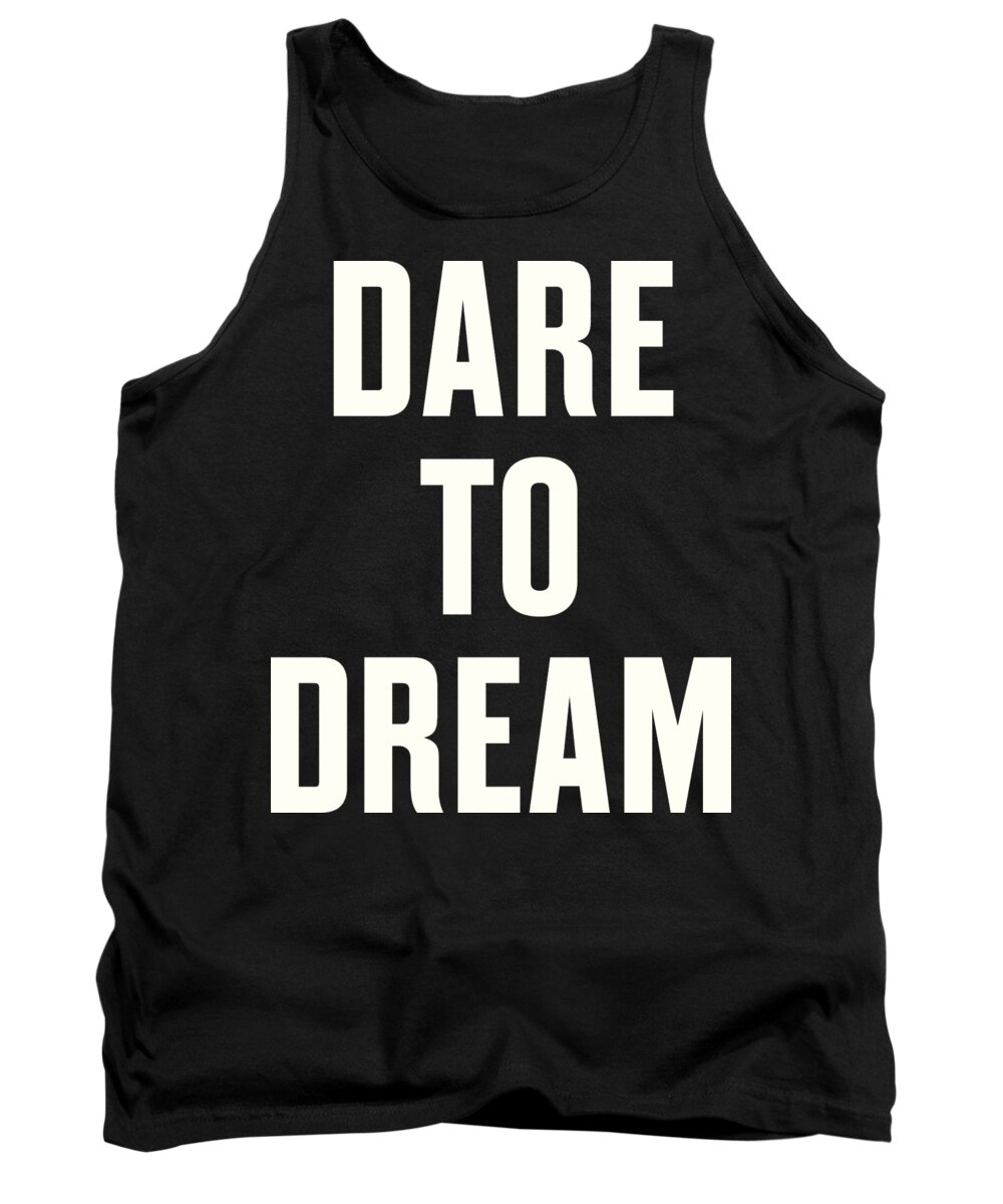The March Tank Top featuring the digital art Dare to Dream by Time
