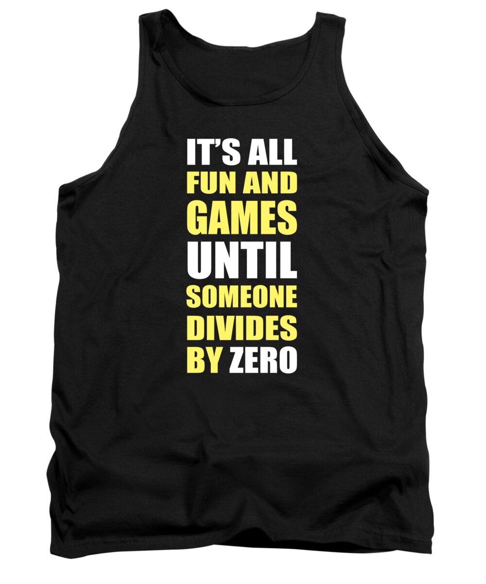 Math Gifts Tank Top featuring the digital art Divides By Zero by Jacob Zelazny