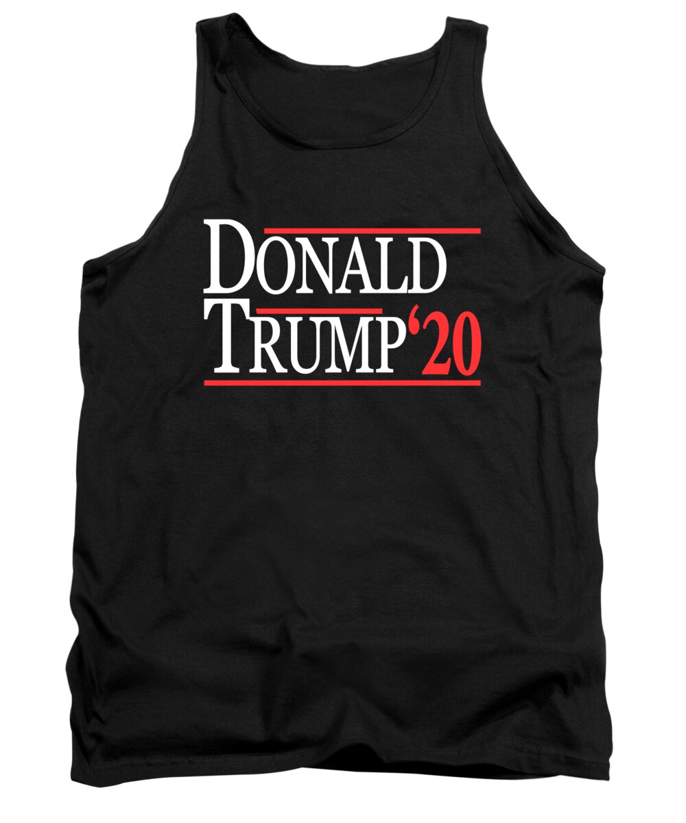 Funny Tank Top featuring the digital art Donald Trump For President 2020 by Flippin Sweet Gear