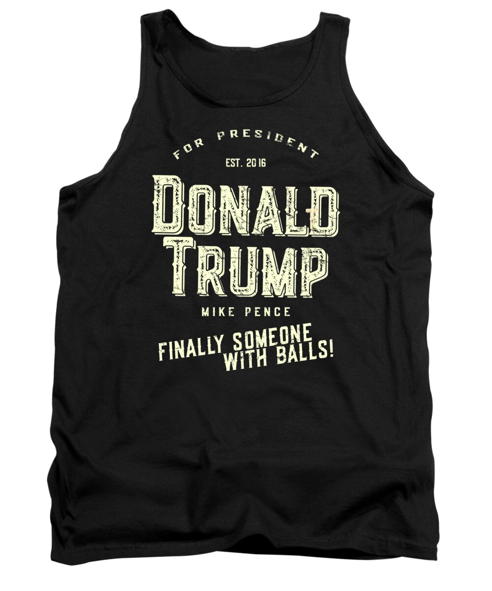 Funny Tank Top featuring the digital art Donald Trump Mike Pence 2016 Retro by Flippin Sweet Gear