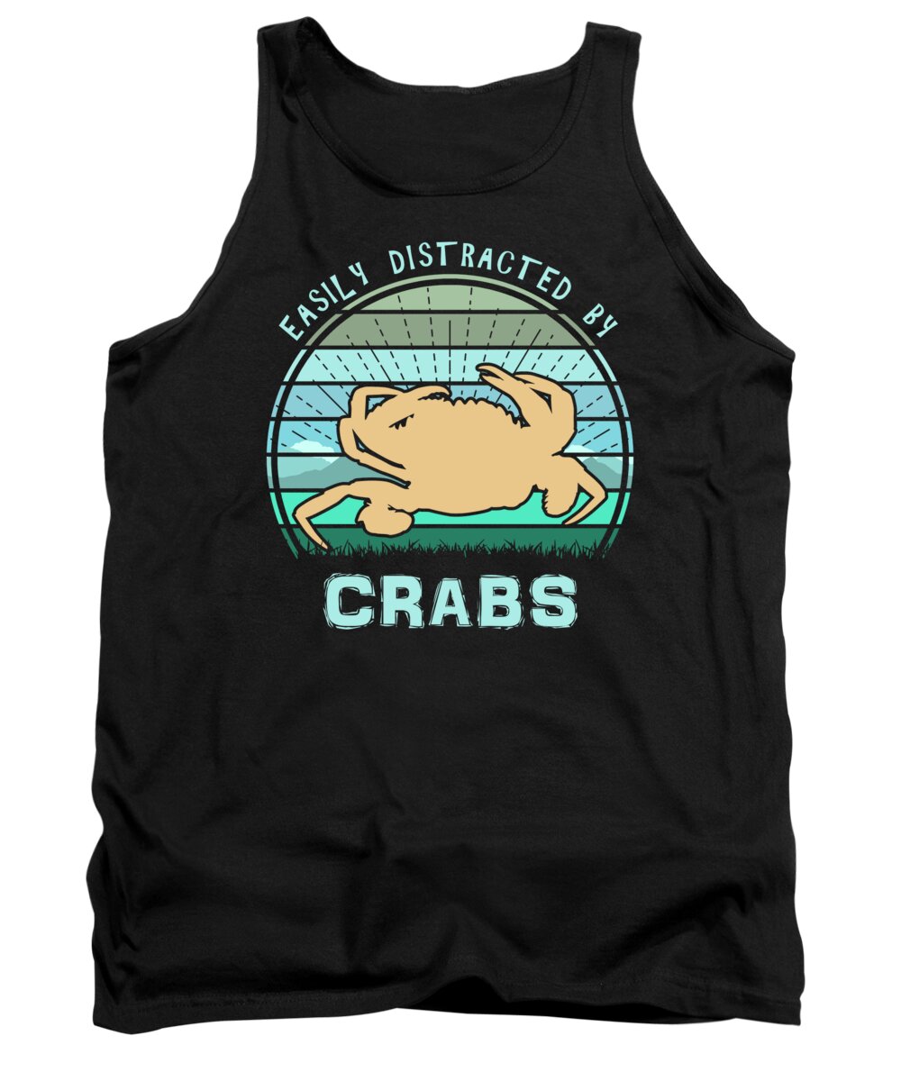 Easily Tank Top featuring the digital art Easily Distracted By Crabs by Filip Schpindel