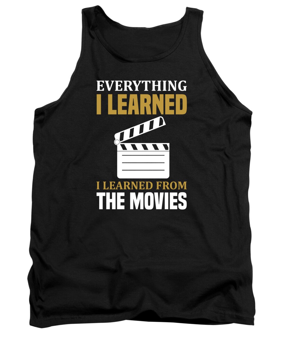 Hobby Tank Top featuring the digital art Everything I Learned I Learned From The Movies by Jacob Zelazny