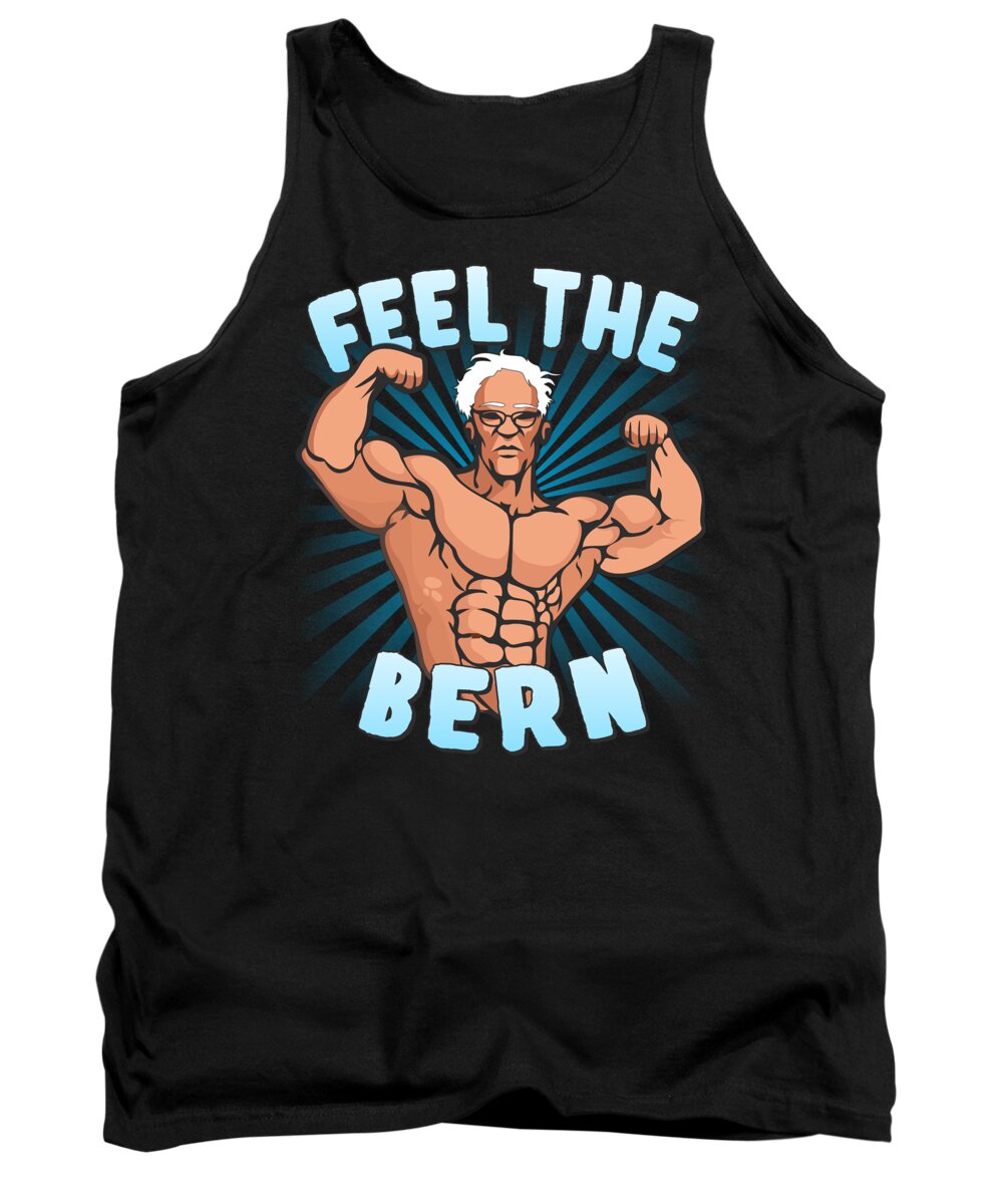 Workout Tank Top featuring the digital art Feel the Bern Workout Bernie Sanders 2020 by Flippin Sweet Gear