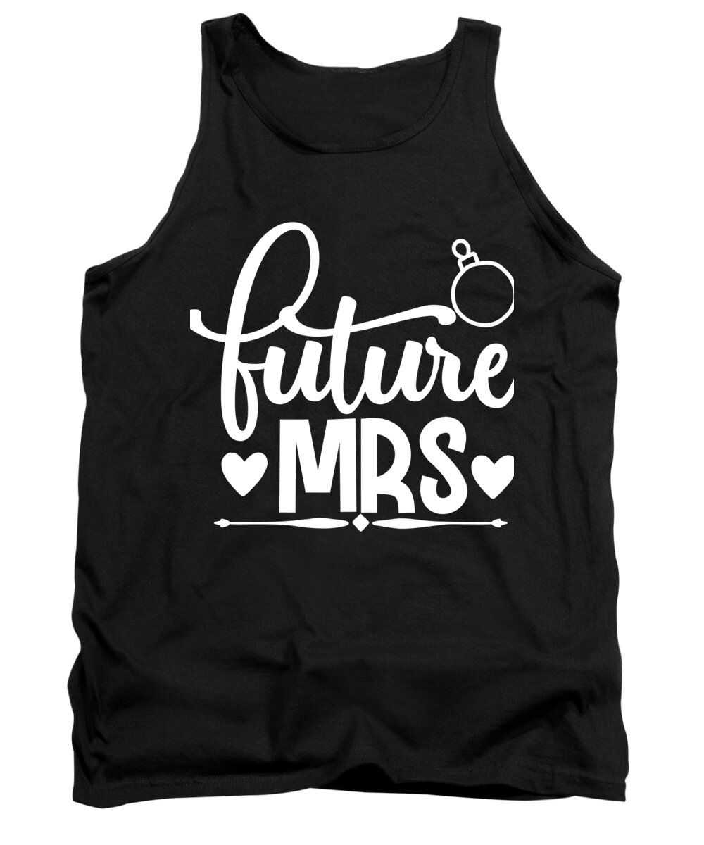 Bridesmaid Tank Top featuring the digital art Future MRS by Jacob Zelazny