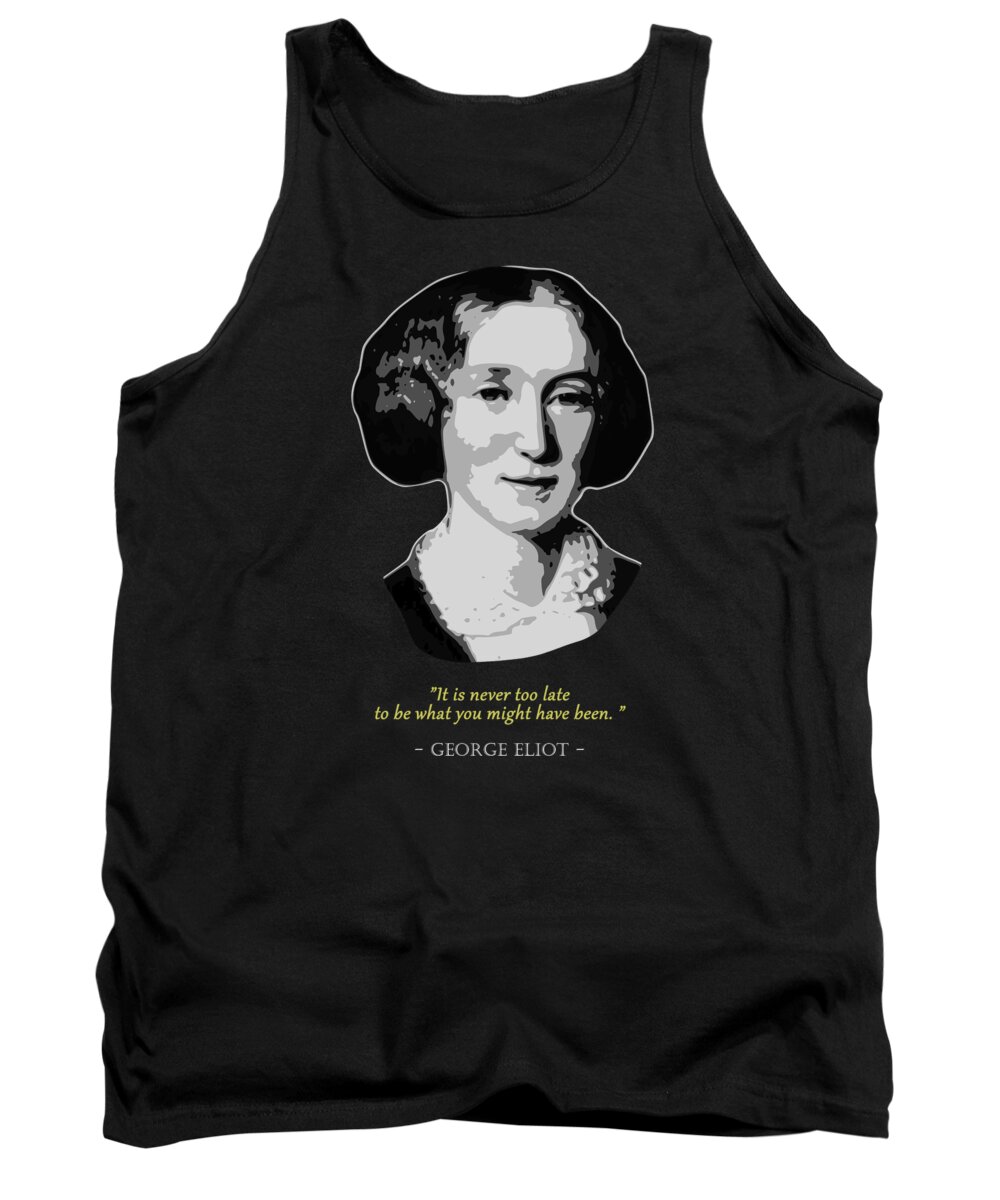 George Tank Top featuring the digital art George Eliot Quote by Filip Schpindel