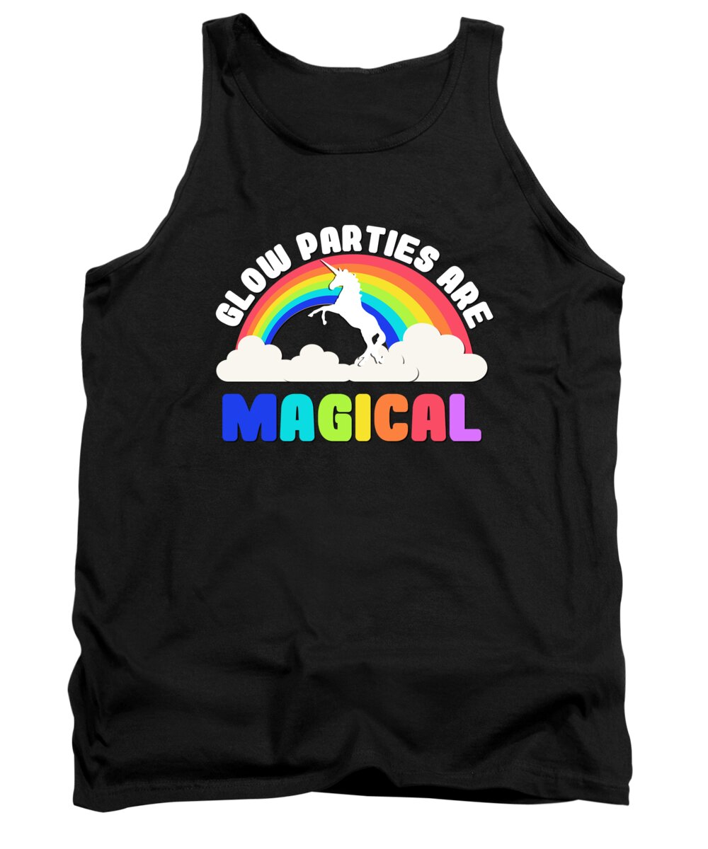 Funny Tank Top featuring the digital art Glow Parties Are Magical by Flippin Sweet Gear