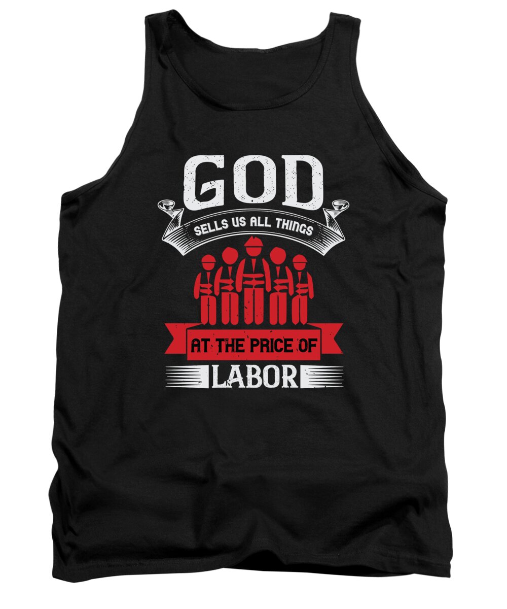 Labor Day Tank Top featuring the digital art God sells us all things at the price of labor by Jacob Zelazny