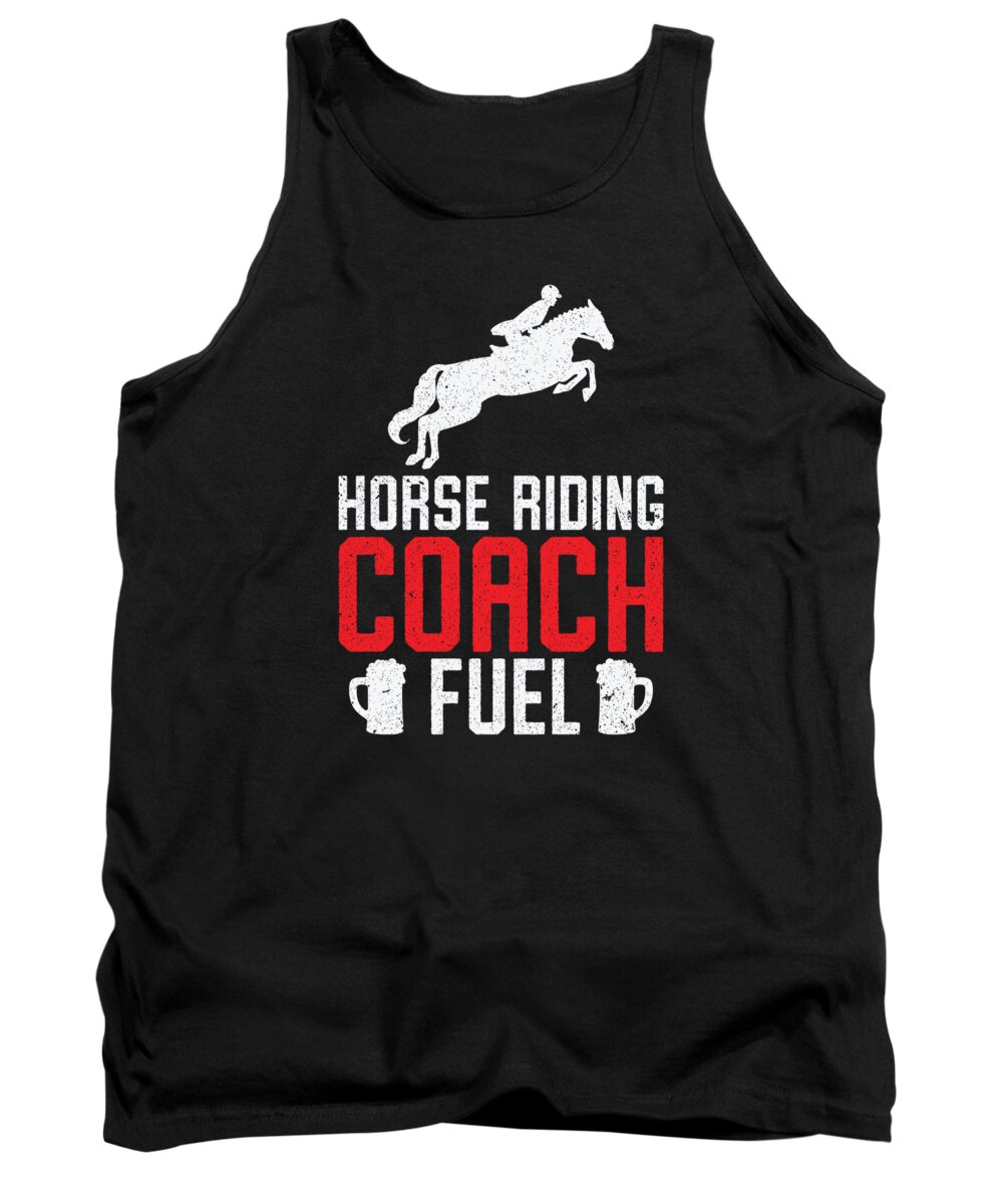 Horse Coach Tank Top featuring the digital art Horse Riding Equestrian Coach Beer Lover Sports Trainer by Toms Tee Store
