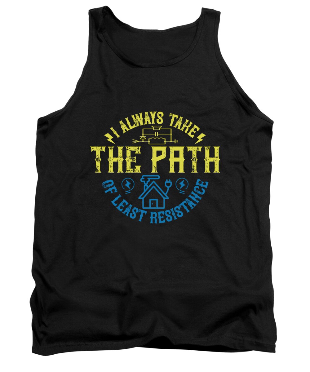 Electrician Tank Top featuring the digital art I always take the path of lest resistance by Jacob Zelazny