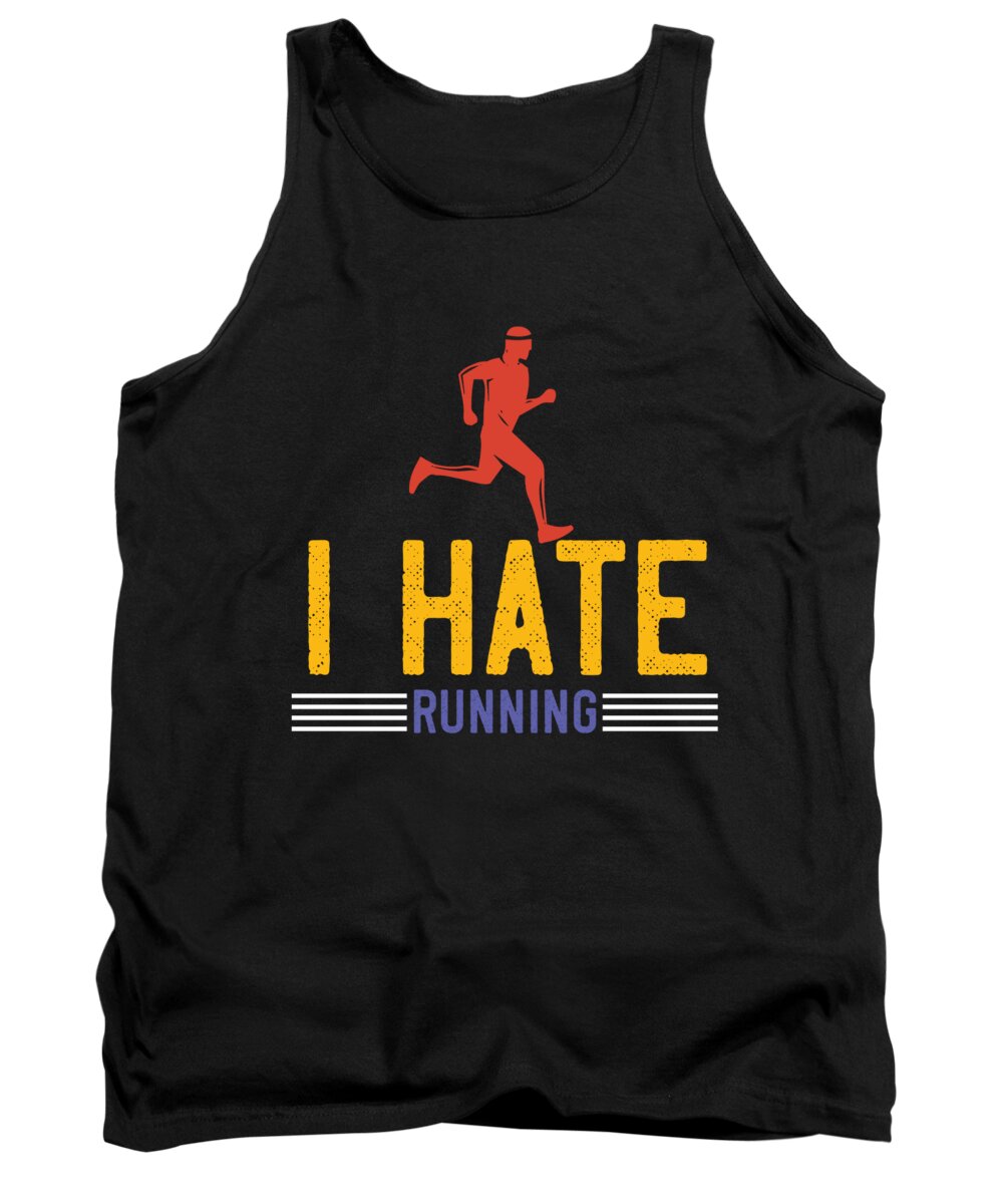 Running Tank Top featuring the digital art I hate running by Jacob Zelazny