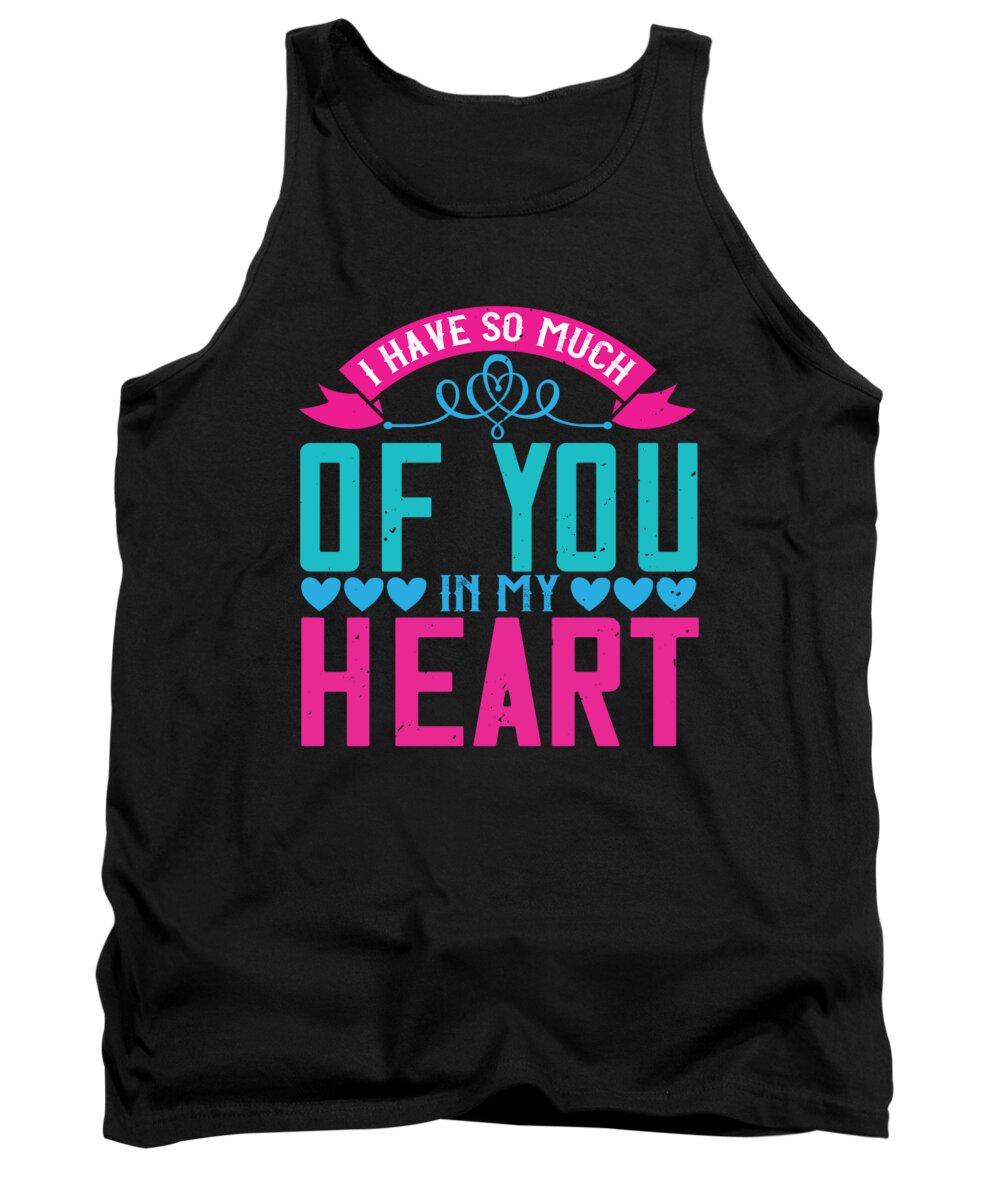 Mom Tank Top featuring the digital art I have so much of you in my heart by Jacob Zelazny