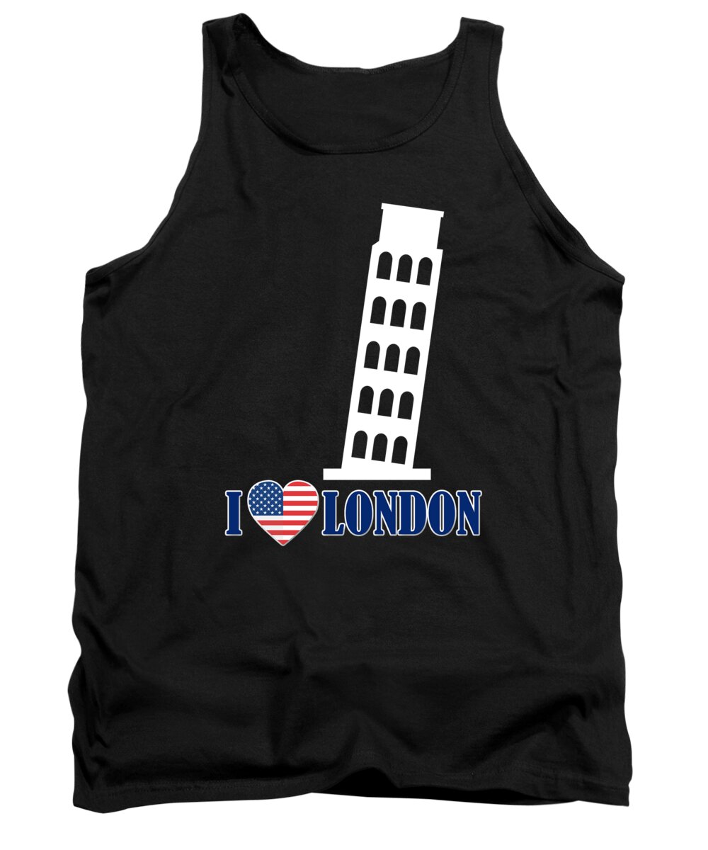 Country Tank Top featuring the digital art I Love London Leaning Tower Of Pisa Tourist Spot UK United Kingdom Flag by Thomas Larch