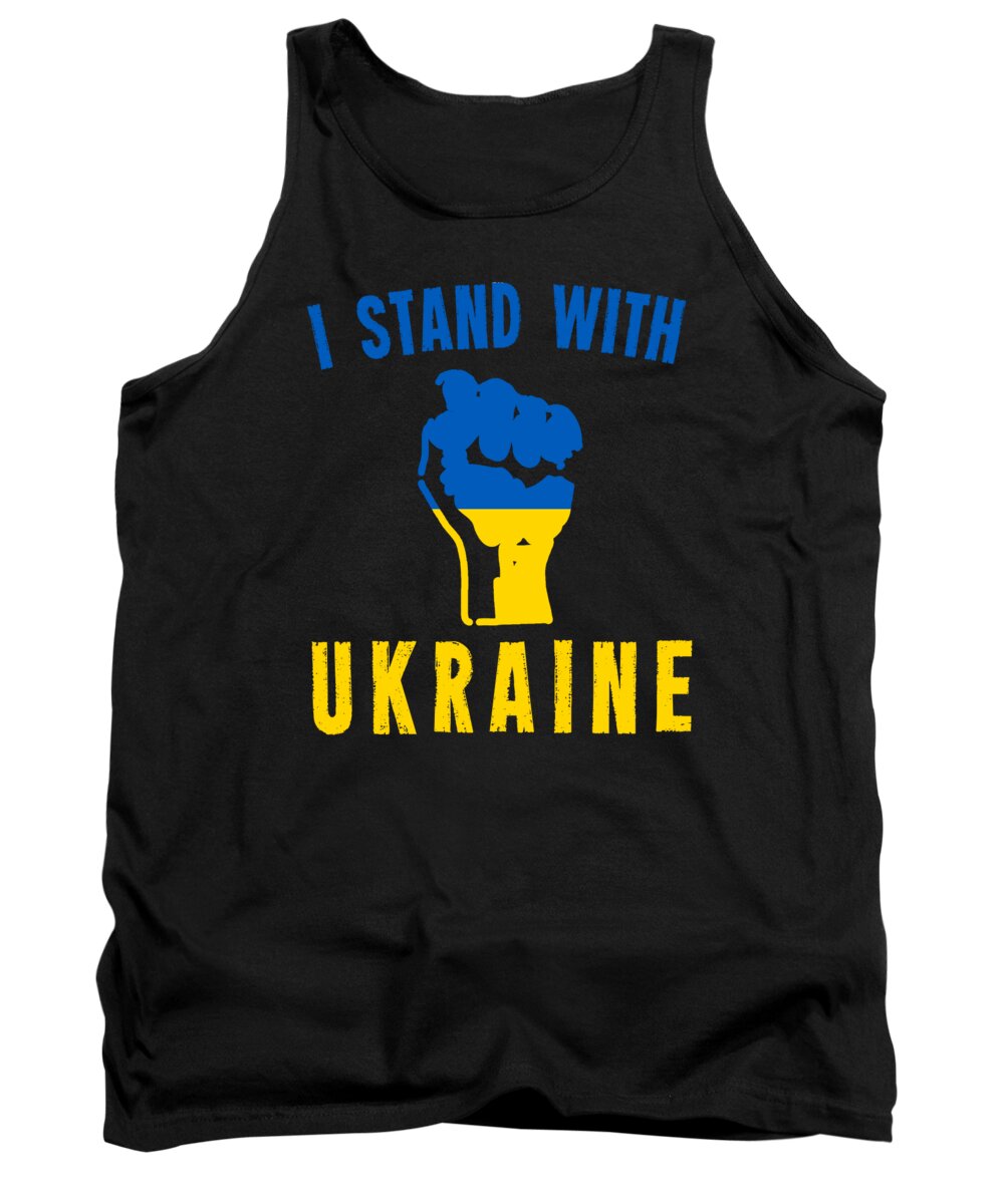 Ukrianians Tank Top featuring the digital art I Stand With Ukraine by Flippin Sweet Gear