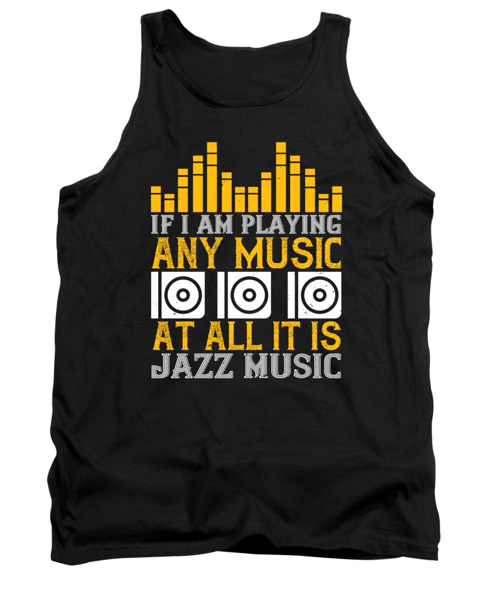 Lover Tank Top featuring the digital art If I am playing any music at all it is jazz music by Jacob Zelazny