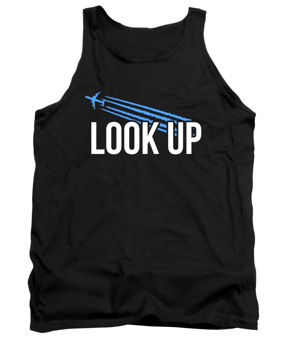Funny Tank Top featuring the digital art Look Up Chemtrails by Flippin Sweet Gear