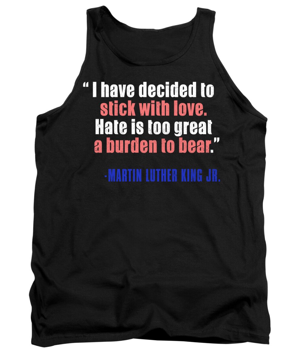 Equal Rights Tank Top featuring the digital art MLK Quote Martin Luther King Jr by Jacob Zelazny