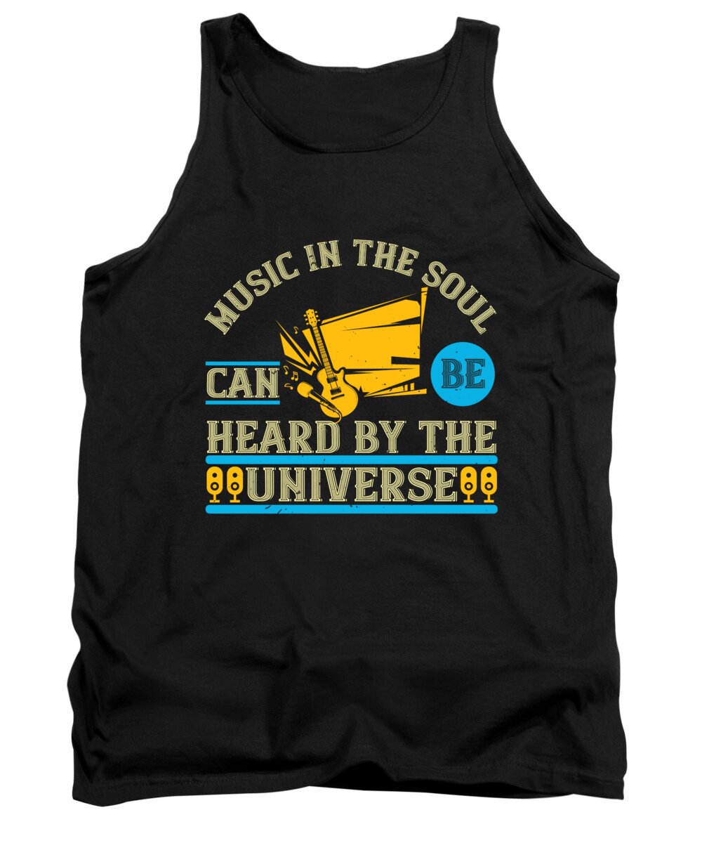Lover Tank Top featuring the digital art Music in the soul can be heard by the universe by Jacob Zelazny