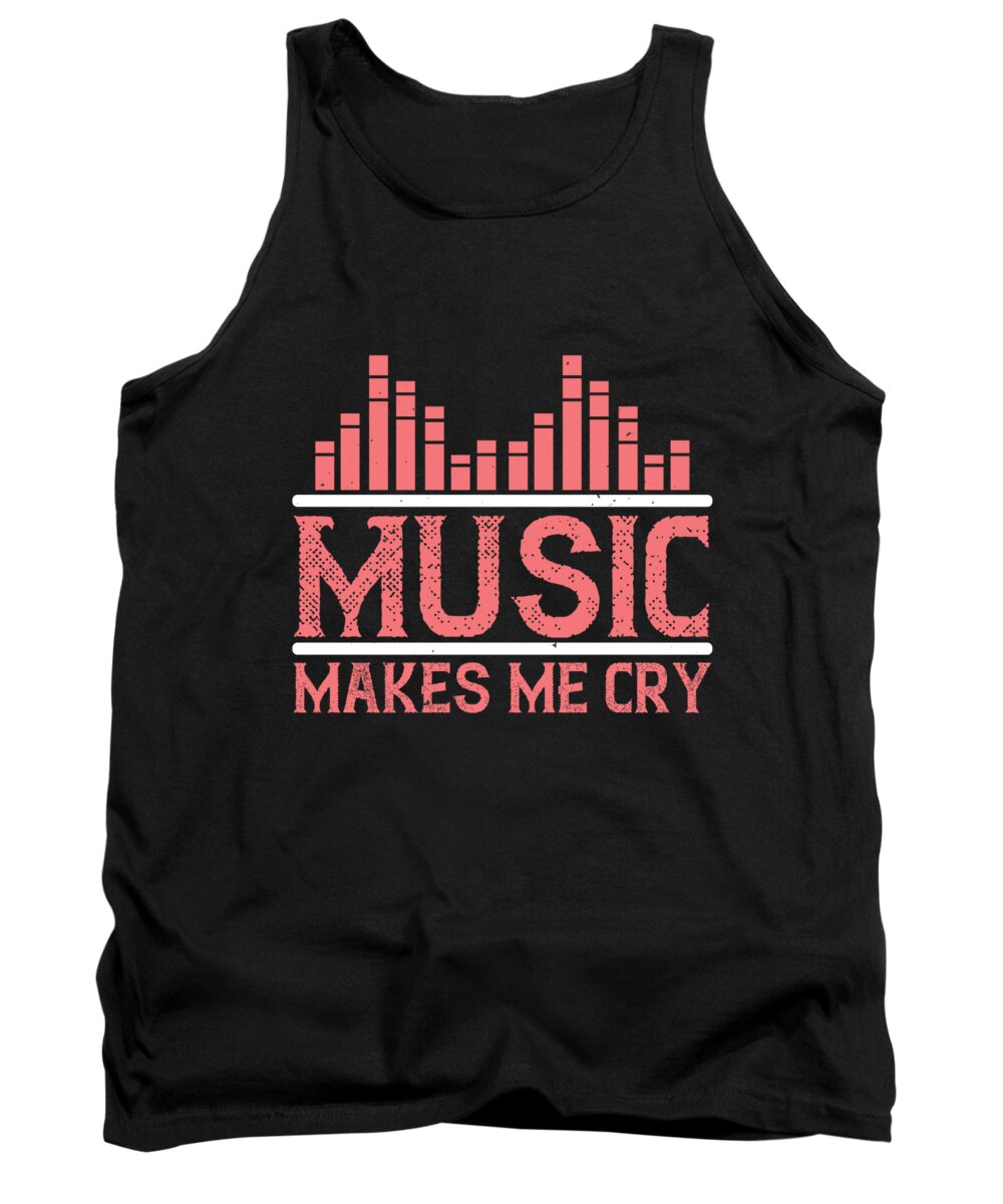Lover Tank Top featuring the digital art Music makes me cry by Jacob Zelazny