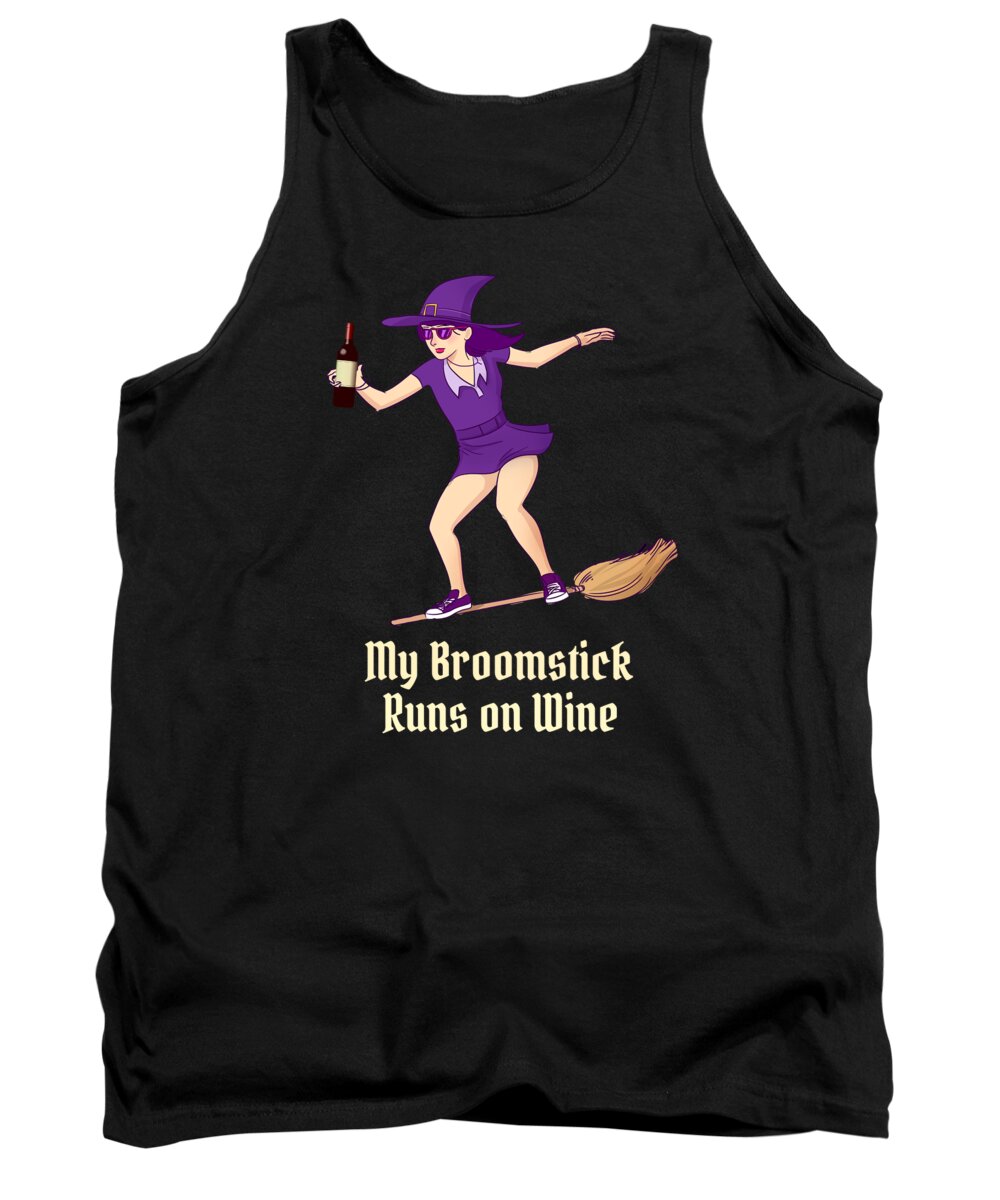 Witch Tank Top featuring the digital art My Broomstick Runs on Wine Halloween Witch by Flippin Sweet Gear