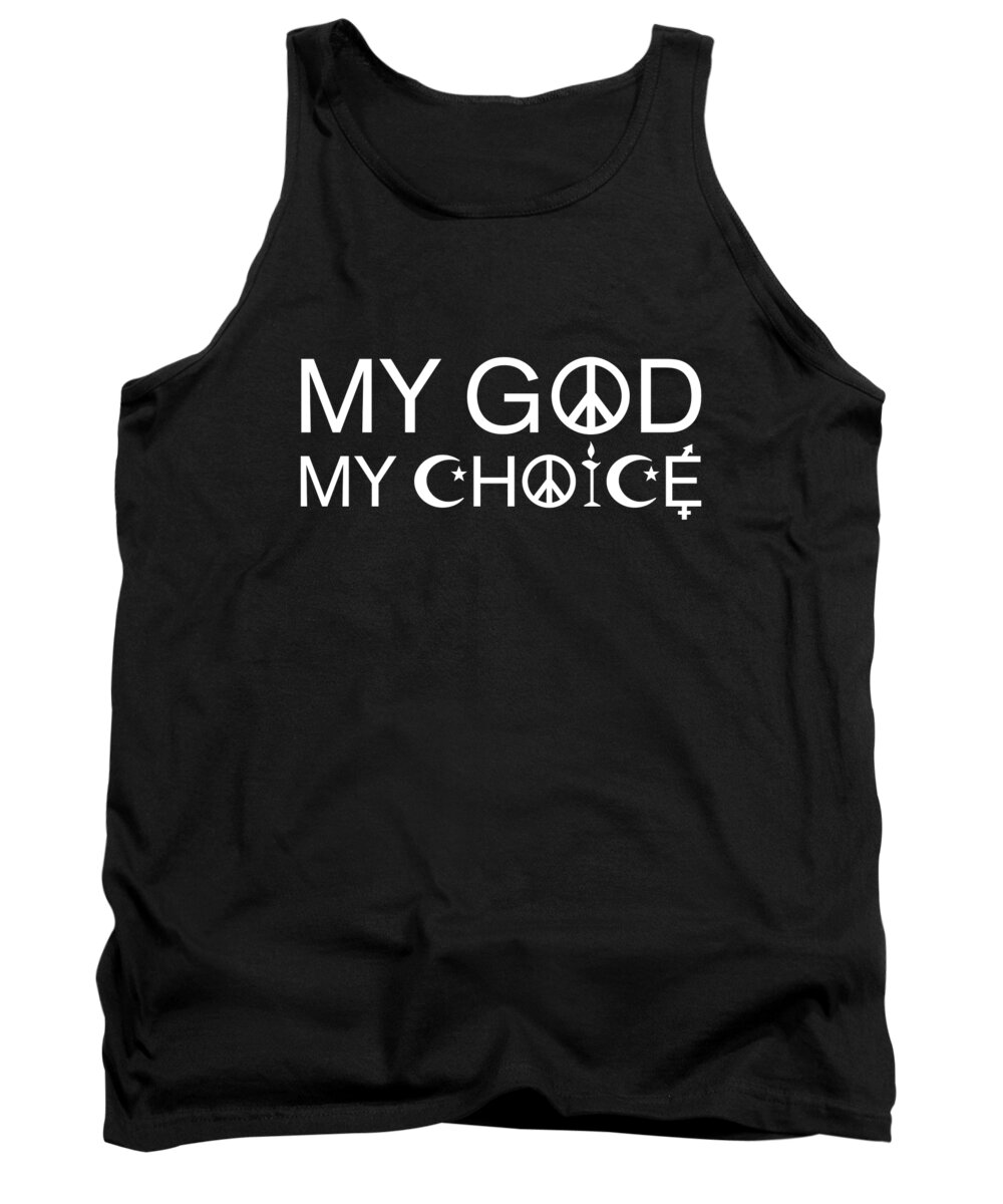 Funny Tank Top featuring the digital art My God My Choice Religious Freedom by Flippin Sweet Gear