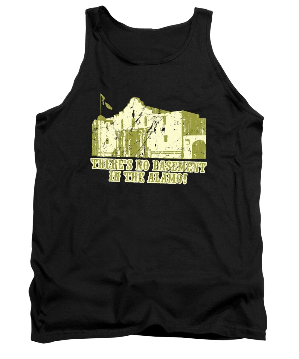 Funny Tank Top featuring the digital art No Basement In the Alamo by Flippin Sweet Gear