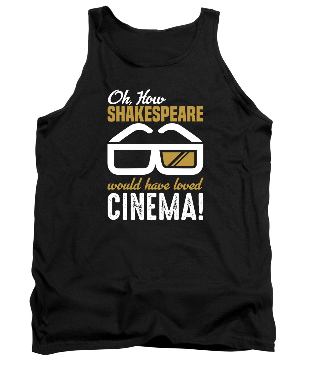 Hobby Tank Top featuring the digital art Oh how Shakespeare would have loved cinema by Jacob Zelazny