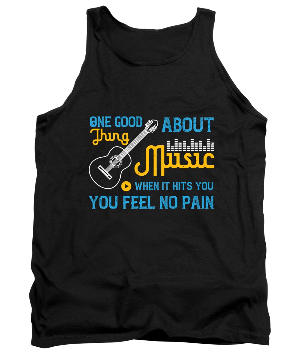 Lover Tank Top featuring the digital art One good thing about music when it hits you you feel no pain by Jacob Zelazny