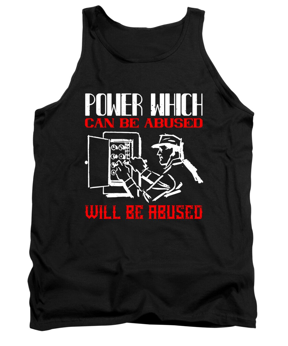 Electrician Tank Top featuring the digital art Power which can be abused will be abused by Jacob Zelazny