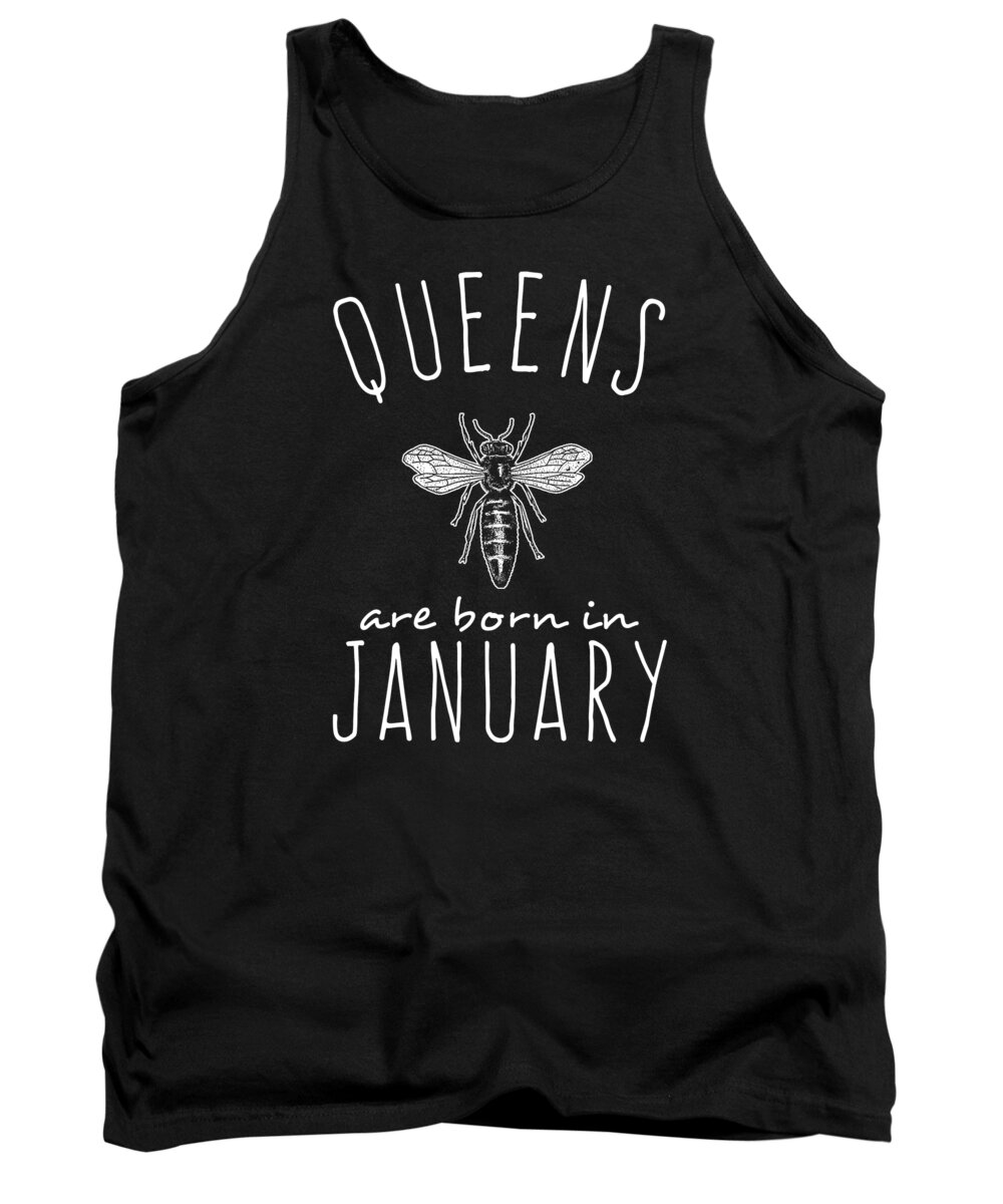 Funny Tank Top featuring the digital art Queens Are Born In January Bee by Flippin Sweet Gear
