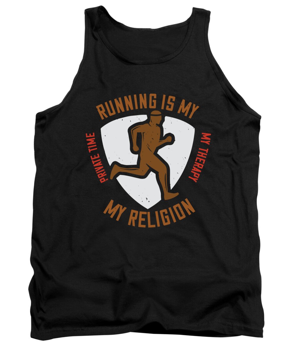 Running Tank Top featuring the digital art Running is my private time my therapy my religion by Jacob Zelazny