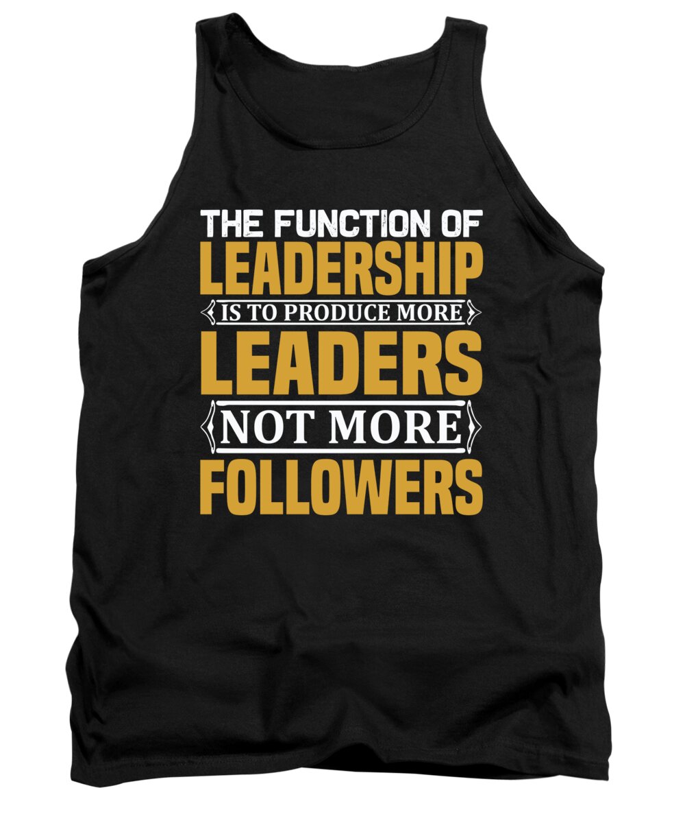 Motiviational Tank Top featuring the digital art The function of leadership by Jacob Zelazny