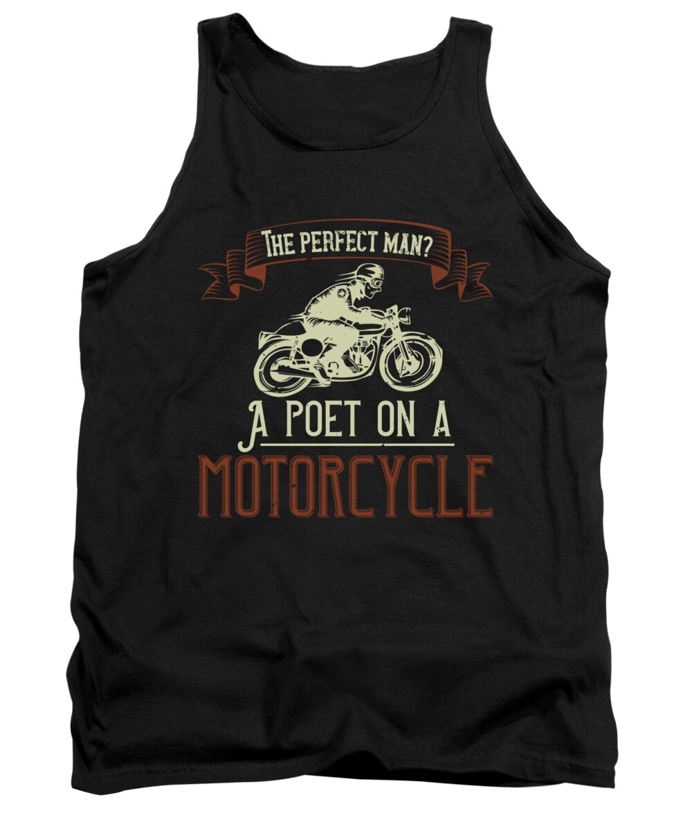Biker Tank Top featuring the digital art The perfect man A poet on a motorcycle by Jacob Zelazny