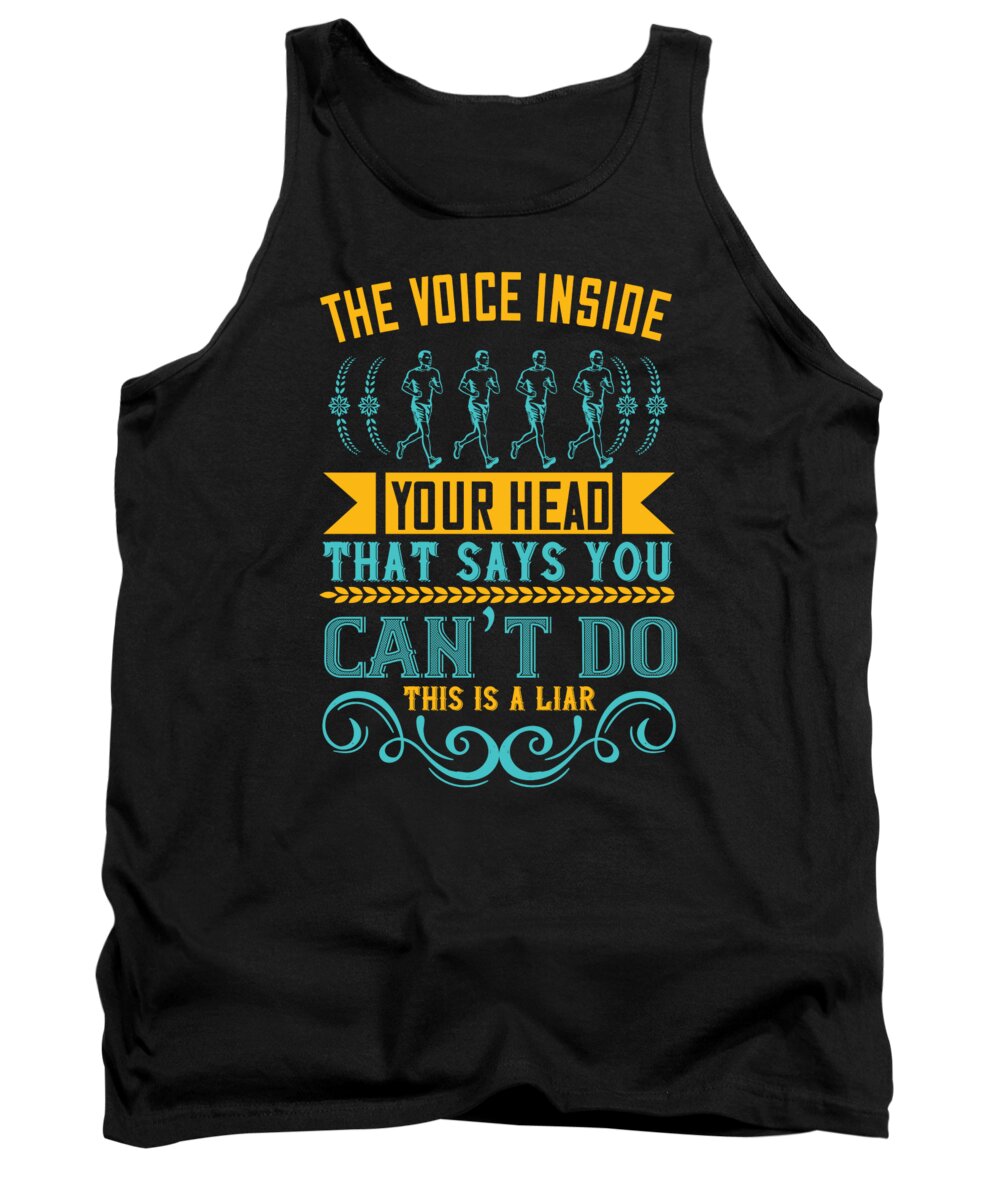 Running Tank Top featuring the digital art The voice inside your head that says you cant do this is a liar by Jacob Zelazny