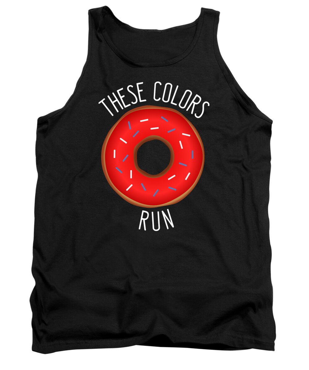 Cool Tank Top featuring the digital art These Colors Dont Run Funny Patriotic by Flippin Sweet Gear