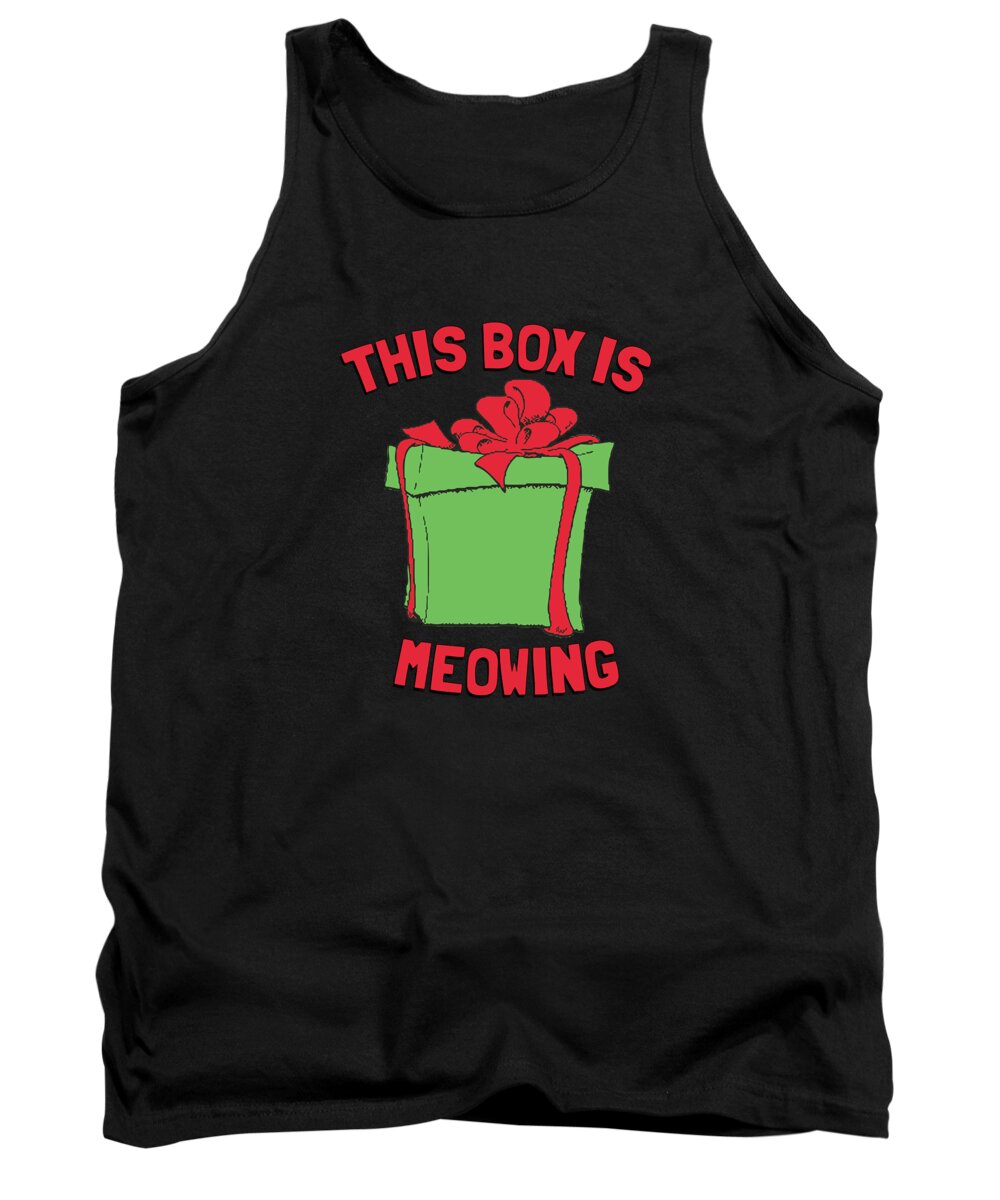 Christmas 2023 Tank Top featuring the digital art This Box Is Meowing by Flippin Sweet Gear